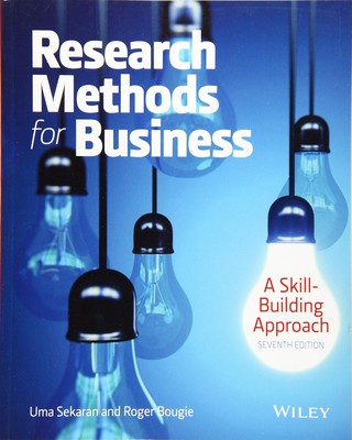 Research Methods For Business: A Skill Building Approach