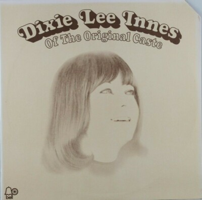 12'' LP - DIXIE LEE INNES - Of The Original Caste - Bell 6074 // 1972 / US-Press