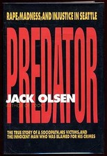 PREDATOR: RAPE, MADNESS, AND INJUSTICE IN SEATTLE By Jack Olsen - Hardcover NEW