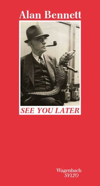 See you later | nullAlan Bennett | nulldeutsch | nullKilling Time/House Arrest