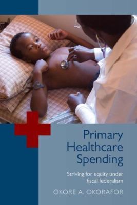Primary Healthcare Spending: Striving for Equity Under Fiscal Federalism: Alloca