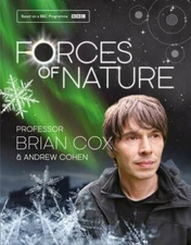Forces of Nature By Professor Brian Cox, Andrew Cohen