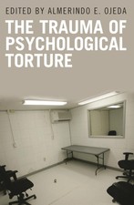 The Trauma of Psychological Torture (Disaster...