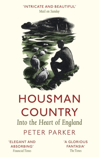 Housman Country Into the Heart of England by Peter Parker (Paperback Book)