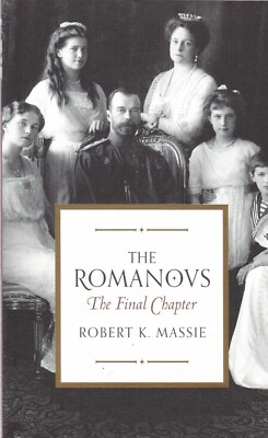 The Romanovs: The Final Chapter Paperback Book by Robert K. Massie NEW