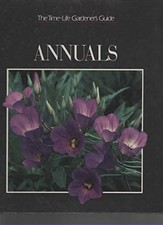 Annuals (Time-Life Gardener's Guide), Time-Life Books