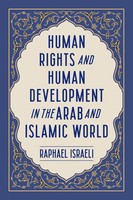 Human Rights And Human Development In The Arab And Islamic World Raphael Israeli