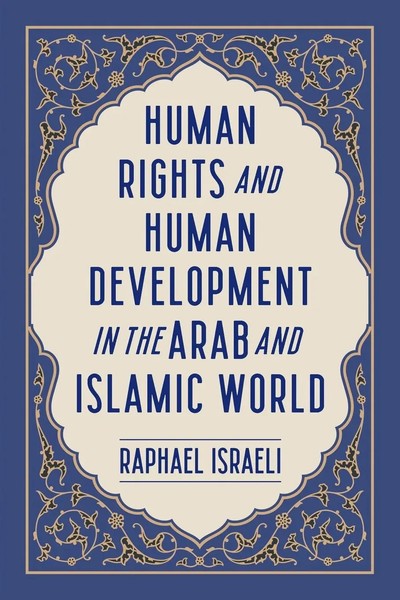 Human Rights And Human Development In The Arab And Islamic World Raphael Israeli-image