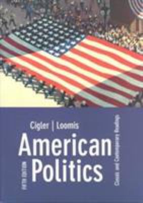 American Politics: Classic and Contemporary Readings