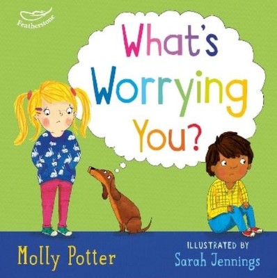 Molly Potter What's Worrying You? (Hardback) Let's Talk