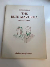 SONGS FROM "THE BLUE MAZURKA"  BY FRANZ LEHAR - PIANO SHEET MUSIC SONGBOOK abv