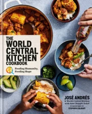 The World Central Kitchen Cookbook: Feeding Humanity, Feeding Hope - GOOD