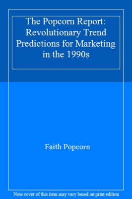 Popcorn Report : Revolutionary Trend Predictions for Marketing i