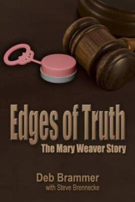 Edges of Truth: The Mary Weaver Story - Paperback By Brammer, Deb - ACCEPTABLE