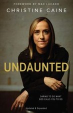 Undaunted: Daring to Do What God Calls You to Do by , Very Good Book