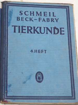 Tierkunde Beck-Fabry Prof. Dr. O. Schmeil 4. Heft 1934 Naturwissenschaft #50