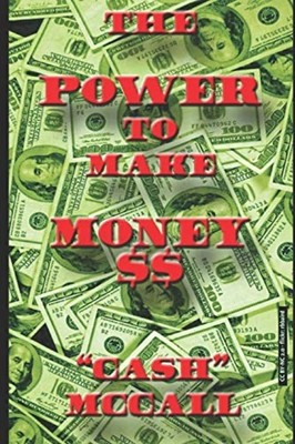The Power To Make Money $$ -  NEW Cash McCall 2020-08-09