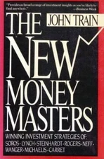 The New Money Masters: The Winning Investment Strategies of Soros-Ly - VERY GOOD