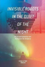 Invisible Robots in the Quiet of the Night: How AI and Automation Wi - VERY GOOD