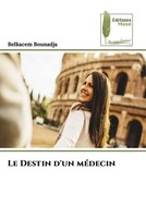 Belkacem Bounadja | Le Destin D'un MéDecin | Taschenbuch | FranzöSisch (2023)