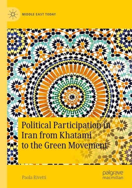 Paola Rivetti | Political Participation In Iran From Khatami To The Green...-image