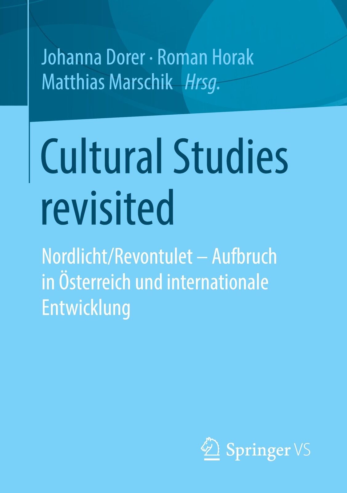 Thumbnail - Johanna Dorer (u. A.) | Cultural Studies Revisited | Taschenbuch |