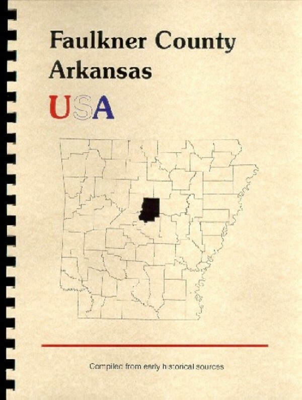 Faulkner County Arkansas 1886 Goodspeed History Biographies Conway AR + WPA New