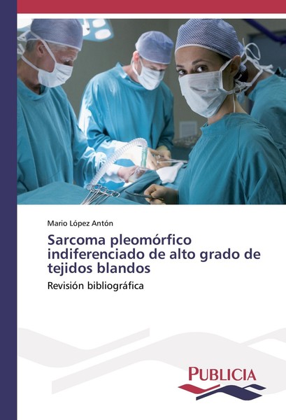 Sarcoma PleomóRfico Indiferenciado De Alto Grado De Tejidos Blandos Mario LóPez-image