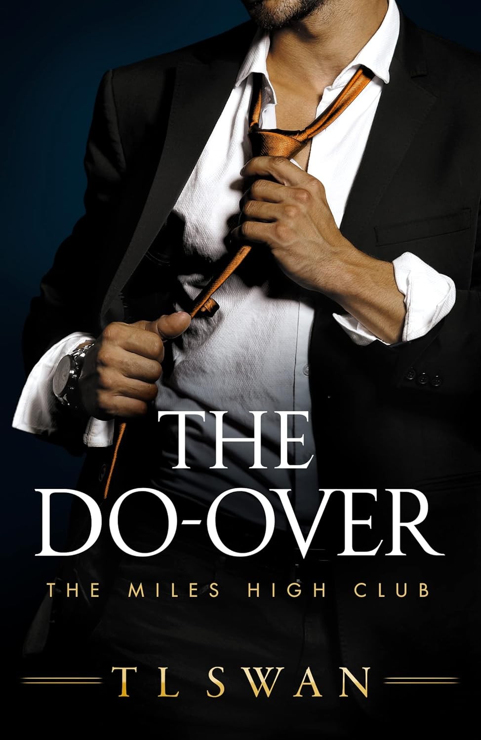 The Do-Over: 4 (The Miles High Club),T L Swan - Image 3