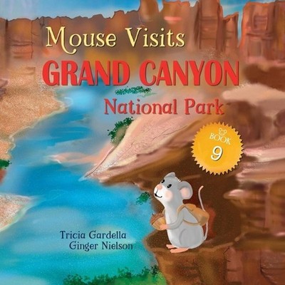 Mouse Visits Grand Canyon National Park by Tricia Gardella Paperback Book