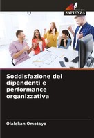 Soddisfazione Dei Dipendenti E Performance Organizzativa Olalekan Omotayo Buch