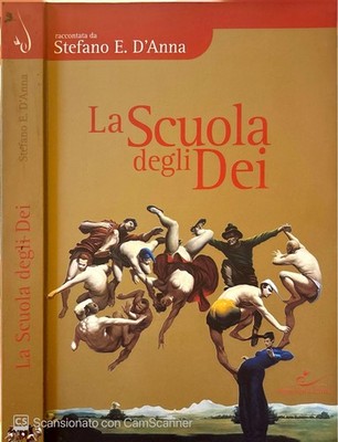 Die Schule der Götter von D'Anna, Stefano E.