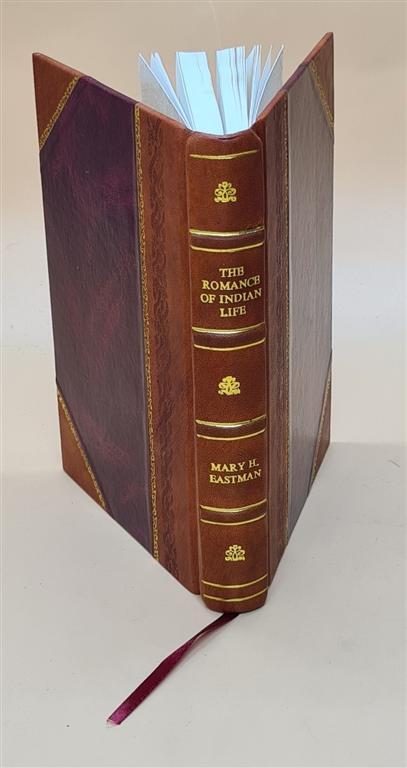 Romantic Tales of Indian Life by Mary H Eastman Leather Bound Edition