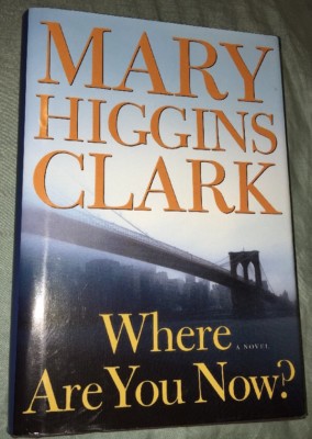 Where Are You Now? by Mary Higgins Clark (2008, Hardcover) | eBay