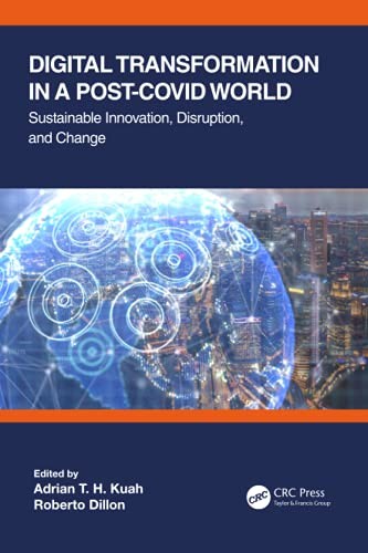 Digital Transformation in a Post-Covid World: S, Kuah, Dillon Paperback..