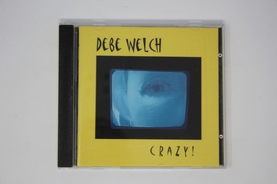 Debe Welch- Crazy! CD