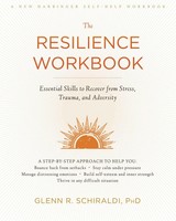The Resilience Workbook | Glenn R Schiraldi | Taschenbuch | Englisch | 2017