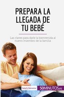 50Minutos | Prepara La Llegada De Tu Bebé | Taschenbuch | Spanisch (2018)