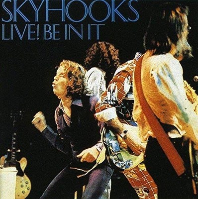 Live! Be In It - Skyhooks CD 4PVG The Cheap Fast Free Post