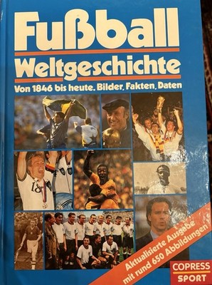 Huba, K.-H. Fussball-Weltgeschichte. Von 1846 bis heute. Bilder, Fakten, Daten
