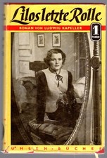 2 - Uhlen-Bücher Nr. 116, Ludwig Kapeller, Lilos letzte Rolle (1938)