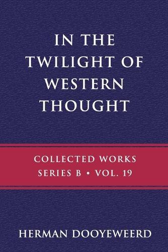 Thumbnail - Herman Dooyeweerd In The Twilight Of Western Thought (taschenbuch) B