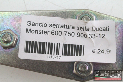 Saddle lock hook Ducati Monster 600 750 900 *U13717*
