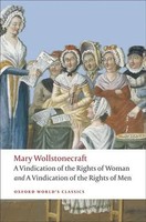 A Vindication Of The Rights Of Men; A Vindication Of The Rights Of Woman; An...