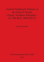 Luisa Sernicola | Ancient Settlement Patterns In The Area Of Aksum (Tigray,...