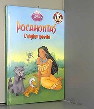 Pocahontas et l'aiglon perdu (Mickey club du livre) - Walt Disney company
