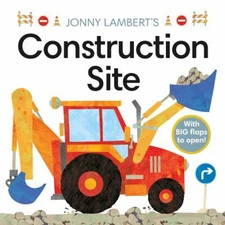 Jonny Lambert's Construction Site Board Books Jonny Lambert