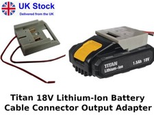 Titan Li-ion Battery Adaptor Connector Output 18v DIY
