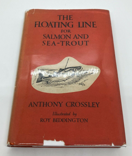 1948 1st Edition "THE FLOATING LINE FOR SALMON & SEA-TROUT" by Anthony Crossley - Imagen 2 de 12