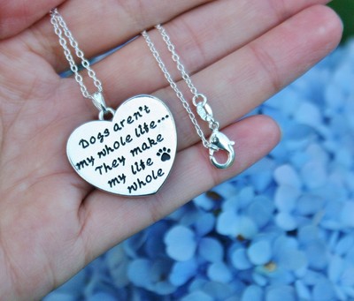Dog Lover Necklace Dogs Aren't My Whole Life, They Make My Life Whole Silver
